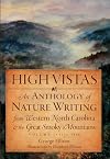 High Vistas: An Anthology of Nature Writing from Western North Carolina and the Great Smoky Mountains