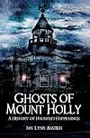 Ghosts of Mount Holly: A History of Haunted Happenings