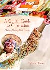 A Gullah Guide to Charleston: Walking Through Black History (History & Guide)