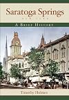 Saratoga Springs, New York: A Brief History