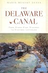 The Delaware Canal:: From Stone Coal Highway to Historic Landmark