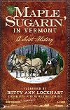 Maple Sugarin' in Vermont: A Sweet History