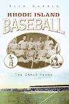 Rhode Island Baseball: The Early Years (Sports)