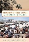Florida's First Coast: A History in Images