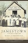 Remembering Old Jamestown: A Look Back at the Other South (American Chronicles)