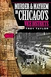 Murder and Mayhem in Chicago's Vice Districts (Murder & Mayhem)