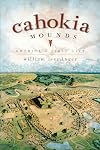 Cahokia Mounds: America's First City (Landmarks)