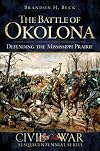The Battle of Okolona : Defending the Mississippi Prairie