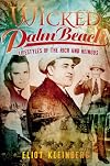 Wicked Palm Beach (FL): Lifestyles of the Rich and Heinous