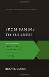 From Famine to Fullness: The Gospel According to Ruth