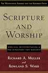 Scripture and Worship: Biblical Interpretation and the Directory for Public Worship