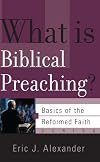 What is Biblical Preaching?