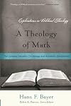 A Theology of Mark: The Dynamic Between Christology and Authentic Discipleship (Explorations in Biblical Theology)