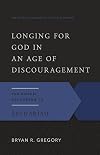 Longing for God in an Age of Discouragement: The Gospel According to Zechariah (The Gospel According to the Old Testament)