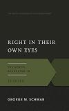 Right in Their Own Eyes: The Gospel According to Judges (The Gospel According to the Old Testament)