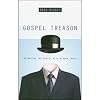 Gospel Treason: Betraying the Gospel With Hidden Idols
