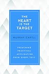 The Heart is the Target: Preaching Practical Application from Every Text