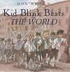 Kid Blink Beats the World