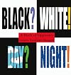 Black? White! Day? Night! A Book of Opposites