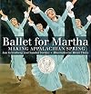 Ballet for Martha: Making Appalachian Spring