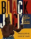 Black Jack: The Ballad of Jack Johnson