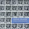 Anne Frank: Her life in words and pictures from the archives of The Anne Frank House