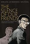 The Silence of Our Friends