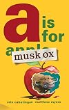 A Is for Musk Ox