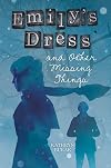 Emily's Dress and Other Missing Things