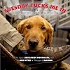 Tuesday Tucks Me In: The Loyal Bond Between a Soldier and His Service Dog
