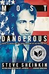 Most Dangerous: Daniel Ellsberg and the Secret History of the Vietnam War
