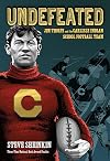 Undefeated: Jim Thorpe and the Carlisle Indian School Football Team