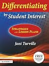 Differentiating by Student Interest: Practical Lessons and Strategies