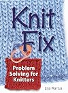Knit Fix: Problem Solving for Knitters