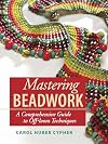 Mastering Beadwork: A Comprehensive Guide to Off-loom Techniques