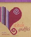 Stitch Graffiti: Unexpected Cross-Stitch (Unexpected Cross Stitch)