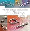 Handcrafted Wire Findings: Techniques and Designs for Custom Jewelry Components