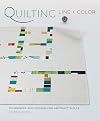 Quilting Line and Color: Techniques and Designs for Abstract Quilts