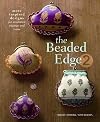 The Beaded Edge 2: More Inspired Designs for Crocheted Edgings and Trims