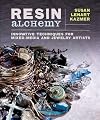 Resin Alchemy: Innovative Techniques for Mixed-Media and Jewelry Artists