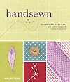 Handsewn: The Essential Techniques for Tailoring and Embellishment