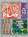 Carve, Stamp, Play: Designing and Creating Custom Stamps