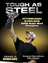 Tough as Steel: Pittsburgh Steelers: 2006 Super Bowl Champions