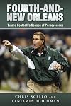 Fourth and New Orleans: How Tulane Football Survived the Aftermath of Hurricane Katrina