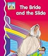 The Bride and the Slide (SandCastle: First Rhymes)