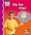 Dip the Chip! (SandCastle: First Rhymes)