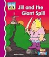 Jill and the Giant Spill (SandCastle: First Rhymes (Hardcover))