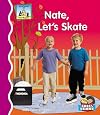 Nate, Let's Skate (SandCastle: First Rhymes)