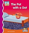 The Pot With a Dot (SandCastle: First Rhymes)