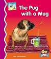 The Pug With a Mug (SandCastle: First Rhymes)